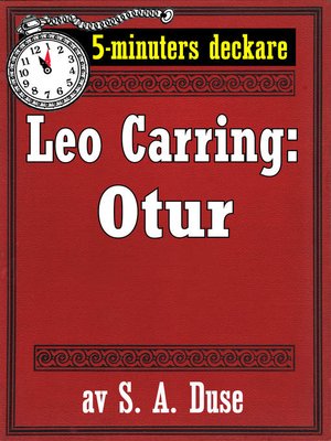 cover image of 5-minuters deckare. Leo Carring: Otur. Detektivhistoria